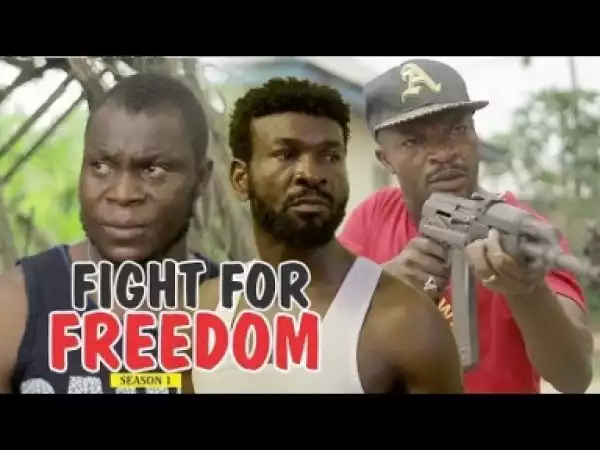 Video: FIGHT FOR FREEDOM 1 | 2018 Latest Nigerian Nollywood Movie
